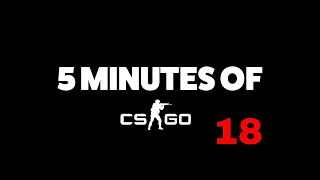 5 Minutes of CSGO Episode 18 | Liquid win Intel Grand Slam Season 2