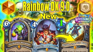 NEW Rainbow DK 9.0 After NERFS Is Best DK Deck To Craft | Whizbang's Workshop Mini-Set | Hearthstone