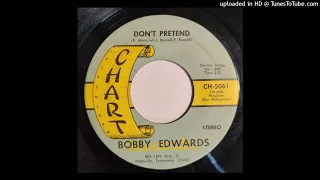 Bobby Edwards - Don't Pretend / You're The Reason [Chart, honky tonk bopper]