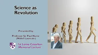 'Science as Revolution' given by Professor Sir Paul Nurse - Lorna Casselton Memorial Lecture 2015