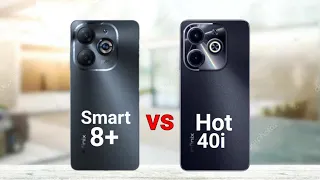 Infinix Smart 8 Plus vs Infinix Hot 40i