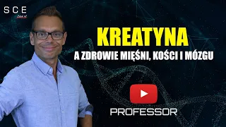 Kreatyna a zdrowie mięśni, kości i mózgu  - Professor odc. 85