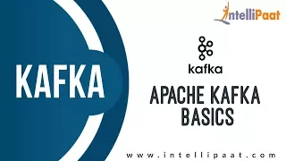 Kafka Basics | Kafka Tutorial | Online Kafka Training | Intellipaat