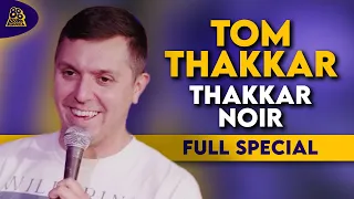 Tom Thakkar | Thakkar Noir (Full Comedy Special)