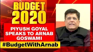 Budget 2020: Union Minister Piyush Goyal Speaks To Arnab Goswami, Analyses India's Fiscal Prudence