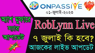 #ONPASSIVE RobLynn Live Updates || FROM ASH MUFAREH SIR || YOUTUBE LIVE UPDATE || ONPASSIVE UPDATES