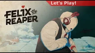 Let's Play: Felix The Reaper