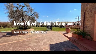 Irene Olivelli e Giulio Ramacciotti | DUO Voce e Piano • Promo video 2022 #promo2022