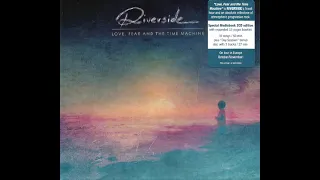 Riverside - Love, Fear and the Time Machine (Full Album + Bonus)