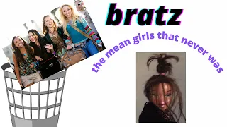 bratz being cringey for 10 minutes