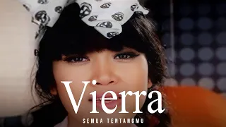 Vierra - Semua Tentangmu (Remastered Audio)