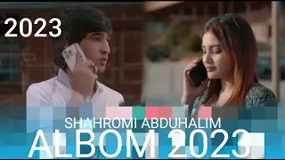 SHAHROMI ABDUHALIM ALBOM 2023