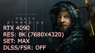 [RTX 4090 8K] Death Stranding