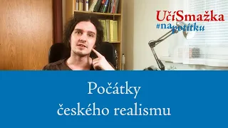 UčíSmažka 24 - Počátky českého realismu