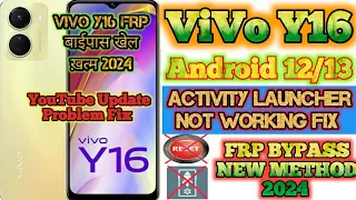 Vivo Y16 Frp Bypass || New Solution 2024 || Activity Launcher Not Working Fix|| All Vivo  Frp Bypass