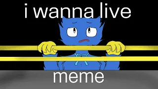 I wanna live | animation meme (POPPY PLAYTIME)
