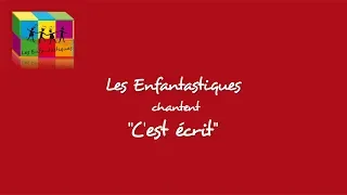C'EST ECRIT - Les Enfantastiques