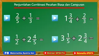 Cara Menjawab Soal Penjumlahan Pecahan (Berbagai Pecahan, Kombinasi pecahan biasa dan campuran)