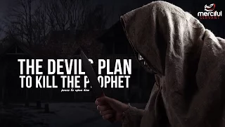 The Devils Plan to Kill the Prophet (saw)