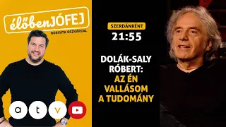 „Az én vallásom a tudomány” / élőben JÓFEJ – Dolák-Saly Róbert