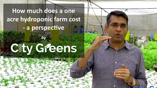 How much does a 1 acre hydroponic farm cost in India? Hydroponic farming costing in India.