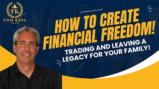 How To Create Financial Freedom By Trading Options.  Leaving a Legacy for Your Family.