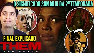 THEM 2ªTEMPORADA | FINAL EXPLICADO - O significado do sapateador e do MEDO! [ELES: O MEDO]