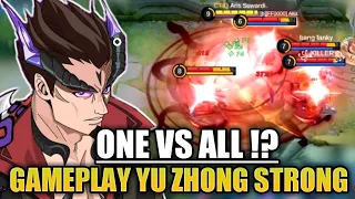 ONE VS ALL!? GAMEPLAY YU ZHONG STRONGETS | Build Top Global Yu Zhong - Mobile Legends