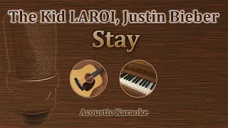 Stay - The Kid LAROI, Justin Bieber (Acoustic Karaoke)