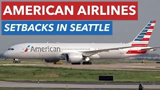 Why did AMERICAN AIRLINES FAIL in SEATTLE?