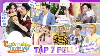 Cuối Tuần Tuyệt Vời Ep 7:TRƯỜNG GIANG QUANG HÙNG MASTERD khen 'sủi ma' vì DIỆU NHI bất ngờ GÁNH TEAM