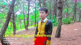 Lam Sib Hlub Li Thaum Nkauj Nraug / Muas Vaj / Nkauj Tawm Tshiab 2023