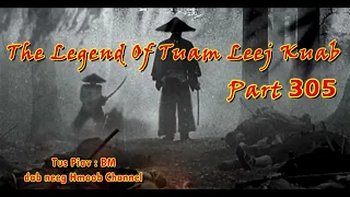 Tuam Leej Kuab The Hmong Shaman Warrior ( Part 305 ) 06/8/2022