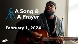 A Song & A Prayer - February 1, 2024