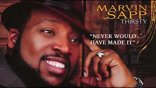 Marvin Sapp Thirsty (LIVE) – Never Would Have Made It