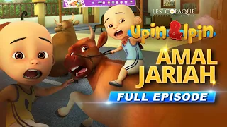 Upin & Ipin - Amal Jariah (Full Episode)