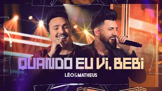 Léo e Matheus - QUANDO EU VI, BEBI - Ao Vivo Em Rio Preto