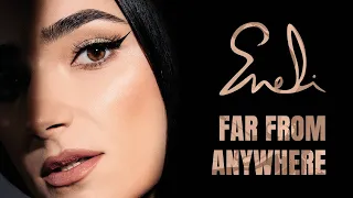 ENELI - Far From Anywhere (Official Video)
