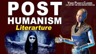 What is Post-Humanism ? An Easy Explanation! New Topic In Cultural Studies! Vineet Pandey Style.