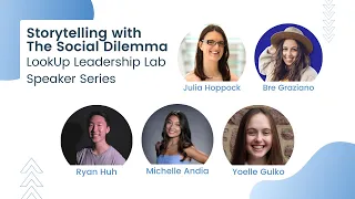 Storytelling with The Social Dilemma —  LookUp Leadership Lab Speaker Series