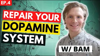 How to FIX the Dopamine System | Ep. 4 BAM
