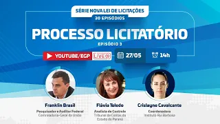 Nova Lei de Licitações | Episódio 3 | Processo Licitatório