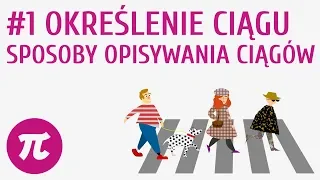 Określenie ciągu. Sposoby opisywania ciągów #1 [ Ciągi - wprowadzenie ]