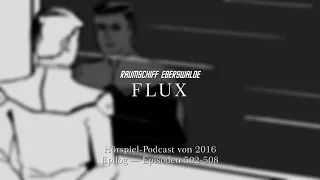 Raumschiff Eberswalde: Flux | Hörspiel-Podcast Epilog