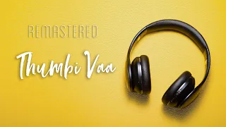 Thumbi Vaa | Olangal | Ilaiyaraaja | S Janaki | High Quality | Remastered