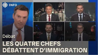 Quatre chefs, quatre visions en immigration | Débat