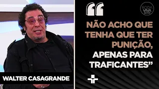 "Não posso ser a favor": Casagrande opina sobre descriminalização das drogas