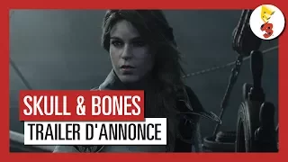 Skull and Bones - Trailer d'annonce E3 2017 [OFFICIEL] VOSTFR HD