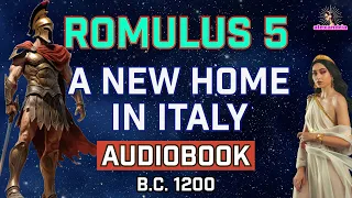 Romulus Audiobook: Chapter 5 - The Road to Rome: Exodus from Troy to Italy | Makers of History