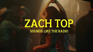 Zach Top - Sounds Like The Radio (Lyric Video)